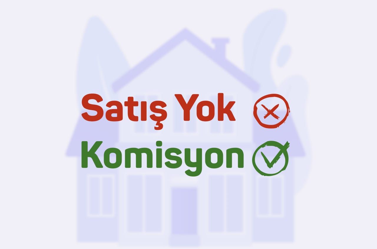 Satış Yok Ama Komisyon Var!